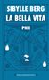 Sibylle Berg: PNR: La Bella Vita, Buch