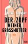 Alina Bronsky: Der Zopf meiner Großmutter, Buch