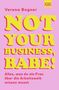 Verena Bogner: Not Your Business, Babe!, Buch