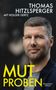 "THOMAS HITZLSPERGER MIT HOLGER GERTZ, MUTPROBEN. Kiepenheuer & Witsch". Ein Mann mit kurzem Haar im Vordergrund., Buch