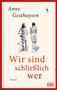 Anne Gesthuysen: Wir sind schließlich wer, Buch