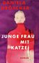 Daniela Dröscher: Junge Frau mit Katze, Buch