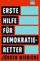 Jürgen Wiebicke: Leitfaden für Demokratie-Retter, Buch