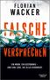 Florian Wacker: Falsche Versprechen, Buch