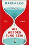 Maxim Leo: Wir werden jung sein, Buch
