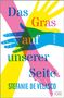 Stefanie De Velasco: Das Gras auf unserer Seite, Buch, Buch