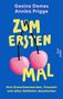Gesina Demes, Annika Prigge. "Zum ersten Mal". Vom Erwachsenwerden, Frausein und allen Gefühlen dazwischen. Zwei Kirschen., Buch