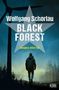 "Wolfgang Schorlau, BLACK FOREST, Denglers elfter Fall, KiWi." Person im Wald, Windrad im Hintergrund, düstere Atmosphäre., Buch