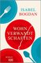 Isabel Bogdan: Wohnverwandtschaften, Buch, Buch