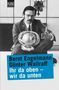 Bernt Engelmann: Ihr da oben, wir da unten, Buch