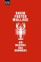 David Foster Wallace: Am Beispiel des Hummers, Buch
