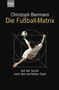 Christoph Biermann: Die Fußball-Matrix, Buch, Buch