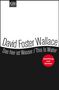 David Foster Wallace: Das hier ist Wasser / This is water, Buch