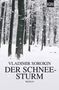 Vladimir Sorokin: Der Schneesturm, Buch