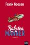 Frank Goosen: Raketenmänner, Buch