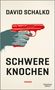 David Schalko: Schwere Knochen, Buch