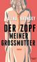 Alina Bronsky: Der Zopf meiner Großmutter, Buch