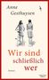 Anne Gesthuysen: Wir sind schließlich wer, Buch