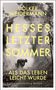 "VOLKER WEIDERMANN HESSES LETZTER SOMMER ALS DAS LEBEN LEICHT WURDE KIEPENHEUER & WITSCH" in gelber Schrift über einem schwarz-weiß Foto von jemandem, der sich neben einem Baum bückt., Buch