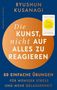 "Die Kunst, nicht auf alles zu reagieren" von Ryushun Kusanagi. Blaues und orangenes Design mit kleinem Buchcover., Buch