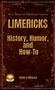 Kevin B Dibacco: LIMERICKS History, Humor, and How-To, Buch