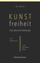 Peter Jelavich: Kunstfreiheit: Eine deutsche Ideologie, Buch