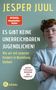 Jesper Juul: Es gibt keine unerreichbaren Jugendlichen!, Buch