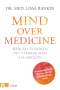 Lissa Rankin: Mind over Medicine - Warum Gedanken oft stärker sind als Medizin, Buch