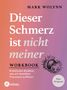 Mark Wolynn: Workbook: Dieser Schmerz ist nicht meiner, Buch