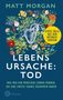 "Lebensursache: Tod" von Matt Morgan, gelbes Oval mit "Echte Fälle aus der Intensivmedizin", Blumen und Herz-Illustration.