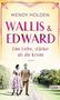 Wendy Holden: Wallis und Edward. Eine Liebe, stärker als die Krone, Buch