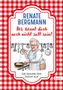 Renate Bergmann: Ihr könnt doch noch nicht satt sein!, Buch