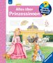 Andrea Erne: Wieso? Weshalb? Warum?, Band 15: Alles über Prinzessinnen, Buch