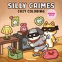 "SILLY CRIMES. COZY COLORING. HIKARU KOTZ." Zwei Tiere mit Masken knacken einen Tresor in einem humorvollen Cartoon-Stil., Buch