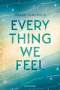 Sarah Alderson: Everything We Feel, Buch