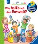 Patricia Mennen: Wieso? Weshalb? Warum? junior: Wie helfe ich der Umwelt? - Band 43, Buch