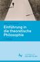 Johannes Hübner: Einführung in die theoretische Philosophie, Buch, Buch