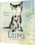 Catherine Rayner: Lupo, was bedrückt dich?, Buch, Buch