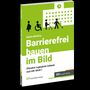 "Barrierefrei bauen im Bild" von Nadine Metlitzky. Silhouetten von Menschen mit Einschränkungen auf grünem Hintergrund., Buch