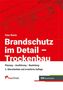 "Brandschutz im Detail - Trockenbau" von Peter Wachs. Rotes Design mit technischen Zeichnungen und Verlag-Logos.