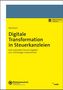 Melchior Neumann: Digitale Transformation in Steuerkanzleien, 1 Buch und 1 Diverse