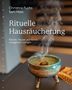 Christine Fuchs: Rituelle Hausräucherung, Buch