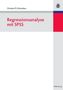 Christian Fg Schendera: Regressionsanalyse mit SPSS, Buch