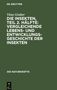 Vitus Graber: Die Insekten, Teil 2. Hälfte: Vergleichende Lebens- und Entwicklungsgeschichte der Insekten, Buch