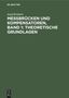 Josef Krönert: Theoretische Grundlagen, Band 1, Messbrücken und Kompensatoren, Band 1: Theoretische Grundlagen, Buch