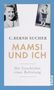 C. Bernd Sucher: Mamsi und ich, Buch
