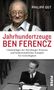 Philipp Gut: Jahrhundertzeuge Ben Ferencz, Buch