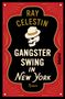 Ray Celestin: Gangsterswing in New York, Buch