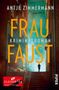 Antje Zimmermann: Frau Faust, Buch