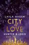 Layla Hagen: City of Love - Hunter & Josie, Buch